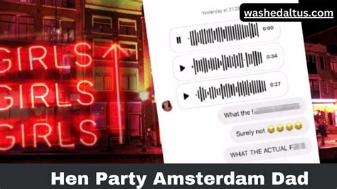 hen party amsterdam dad|amsterdam dad voice note.